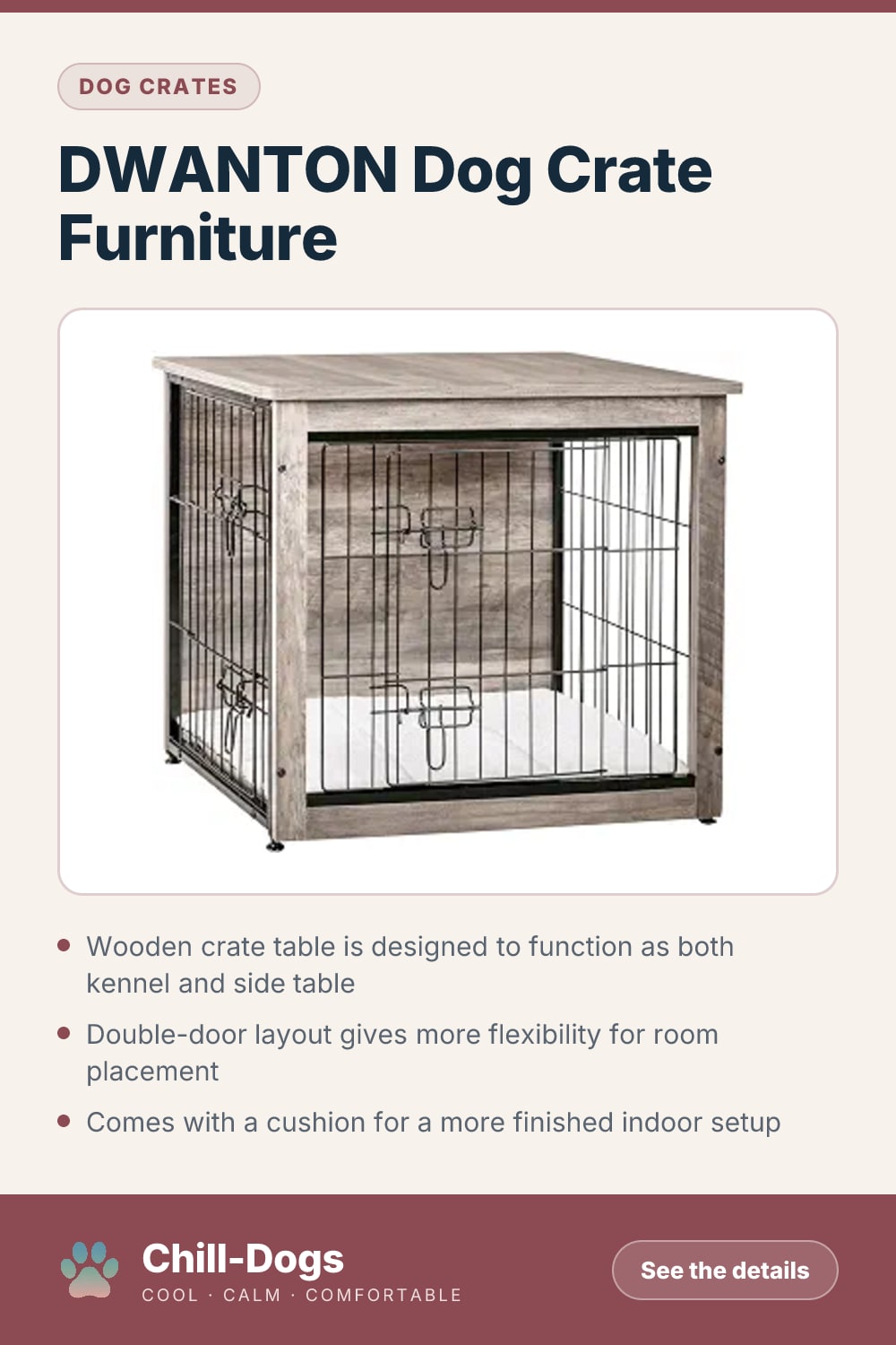 DWANTON Dog Crate Furniture — Chill-Dogs pin