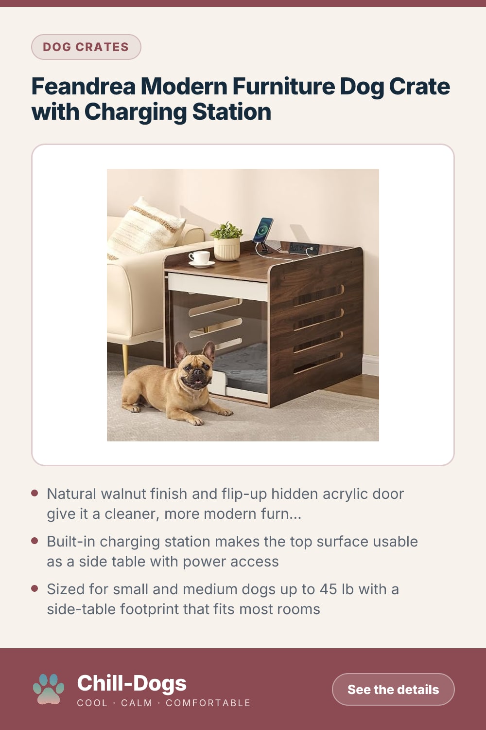 Feandrea Modern Furniture Dog Crate with Charging Station — Chill-Dogs pin