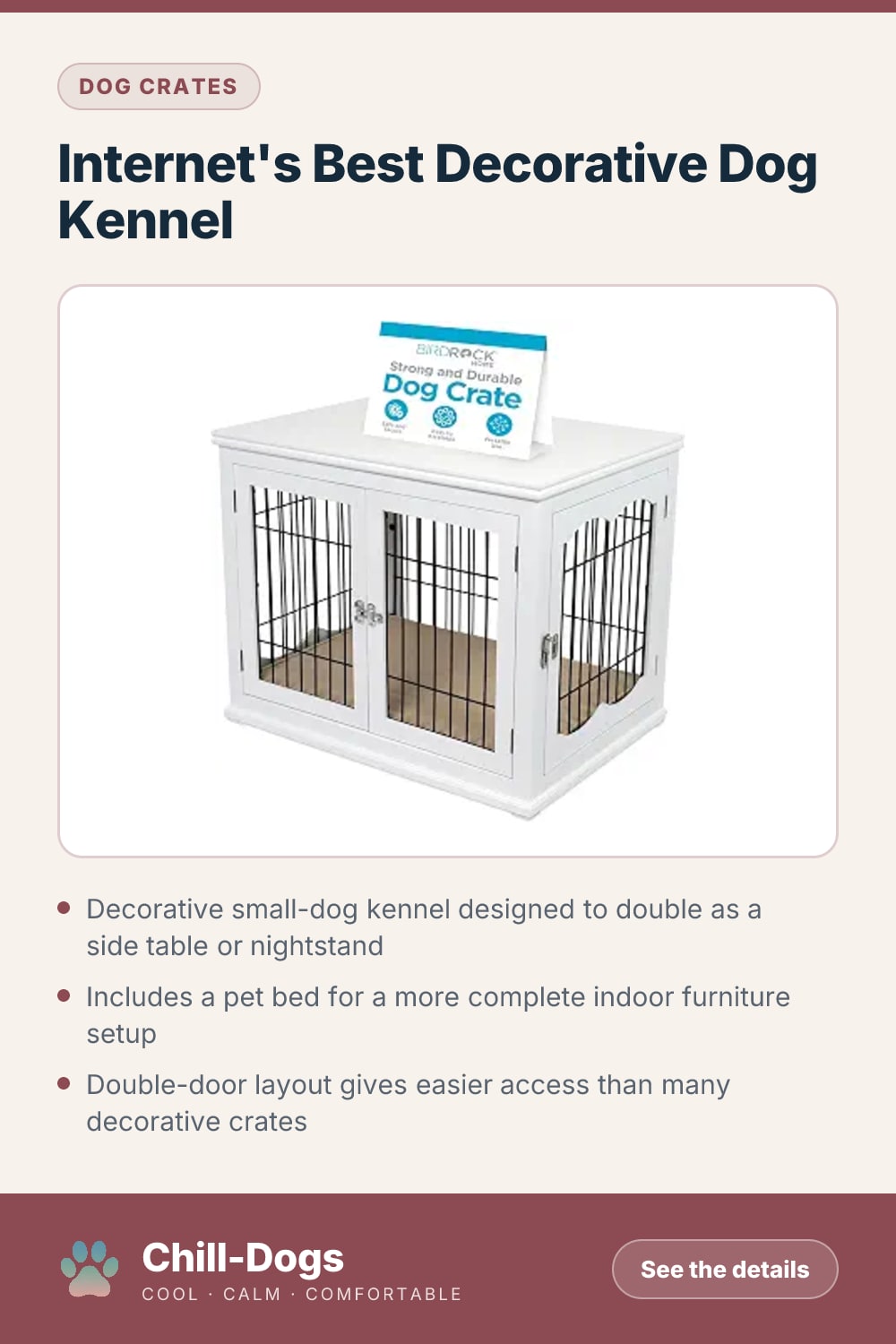 Internet's Best Decorative Dog Kennel — Chill-Dogs pin