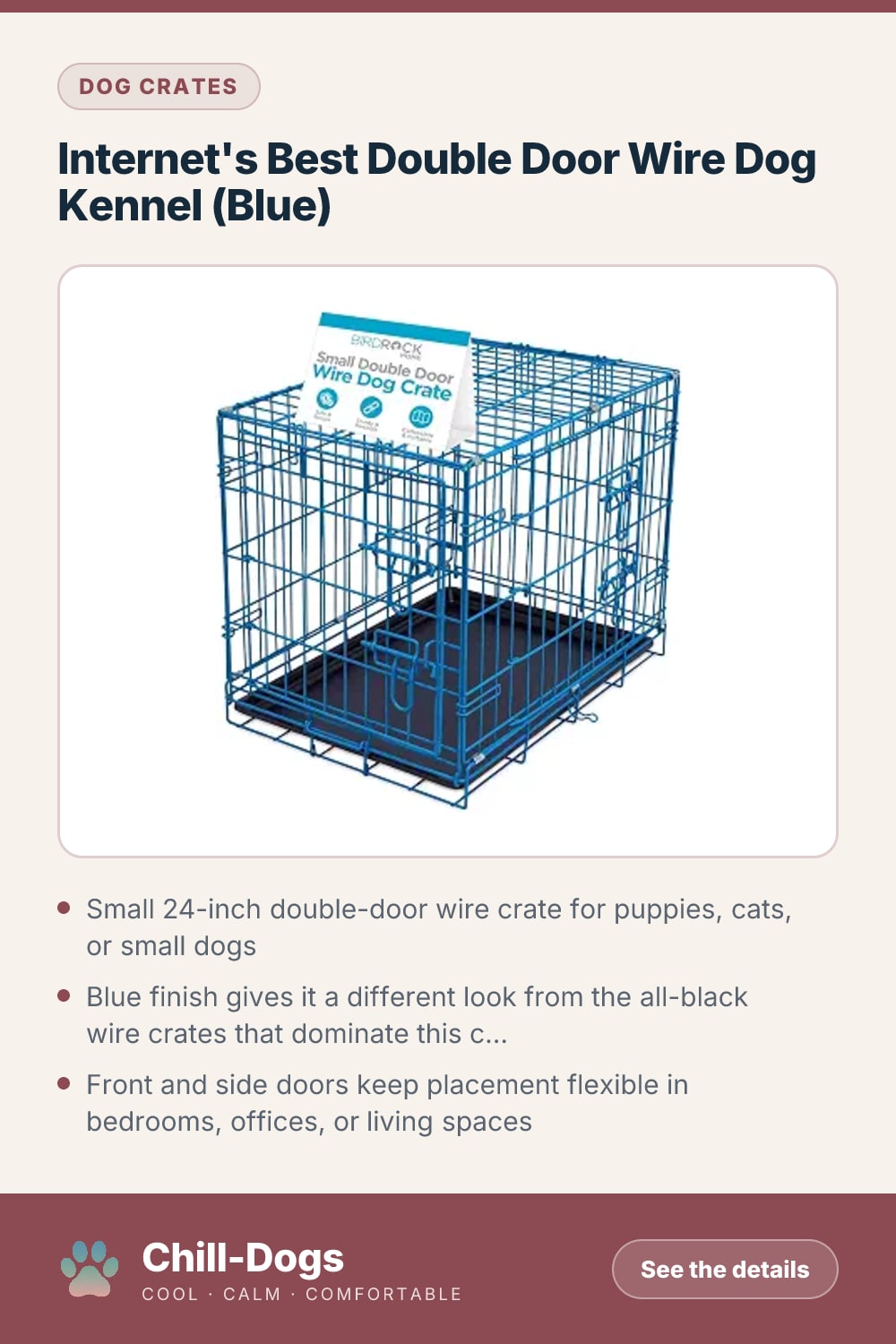 Internet's Best Double Door Wire Dog Kennel (Blue) — Chill-Dogs pin